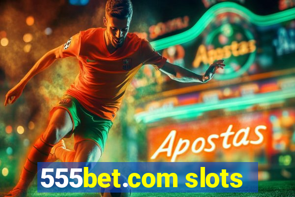 555bet.com slots